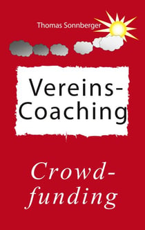 Vereins-Coaching - Crowdfunding, Kunden- und Mitarbeiterbindung