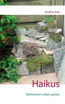 Haikus - Momenten Leben geben