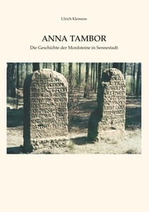 Anna Tambor - Die Geschichte der Mordsteine in Sennestadt