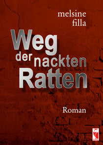 Weg der nackten Ratten - Roman
