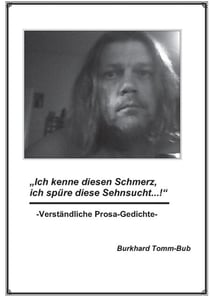 Ich kenne diesen Schmerz ... - Verständliche Prosagedichte