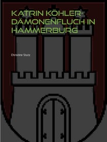 Katrin Köhler - Dämonenfluch in Hammerburg
