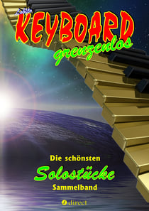KEYBOARD grenzenlos - Die schönsten Solostücke von Lobito für Keyboard, Sammelband