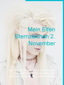 Mein Elfen Sternzeichen 2. November - Jeder Mensch und jedes Tier hat eine Schutzelfe, die ihn begleitet - sein Elfensternzeichen am gleichen Tag geboren. www.schutzengelein.de