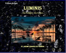 Luminis-das Schwert des Lichts - 31. Keine Chance ist genug