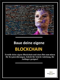 EIGENE Blockchain und Smart Contract's erstellen - Für Anfänger geeignet, Schritt für Schritt Erklärung