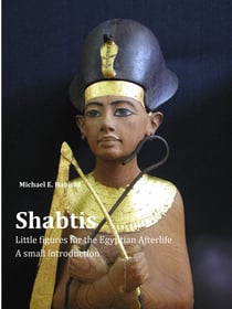 Shabtis - Little figures for the Egyptian Afterlife