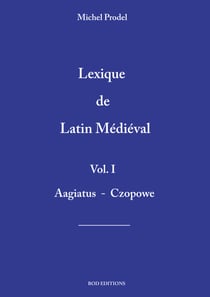 lexique de latin médiéval vol.1