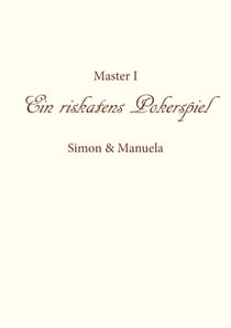 Ein riskantes Pokerspiel Simon und Manuela