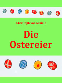 Die Ostereier - Eine Ostergeschichte (illustriert)