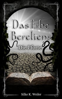 Das Erbe Bereliens - Die Pforte