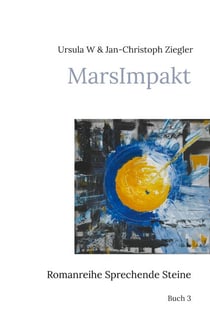MarsImpakt - Romanreihe Sprechende Steine