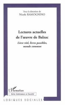 Lectures actuelles de l'oeuvre de Balzac -2 - Livre réel, livres possibles, monde commun
