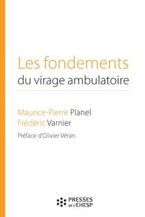 Les fondements du virage ambulatoire - Pour une réforme de notre système de santé