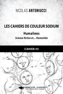 Les Cahiers de Couleur Sodium - Cahier 3 : Humaliens