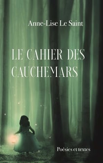 Le cahier des cauchemars - Poésies et textes