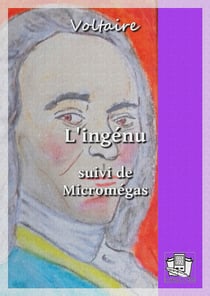 L'Ingénu - suivi de : Micromégas