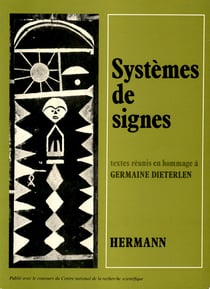 Systèmes de signes - Textes inédits en hommage à Germaine Dieterlen