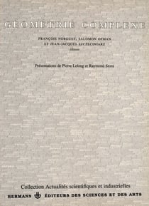 Géométrie complexe. Tome I