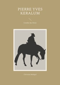Pierre Yves Keralum - Cavalier du Christ