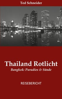Thailand - Bangkok: Paradies & Sünde