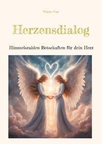 Herzensdialog - Himmelszahlen Botschaften für dein Herz