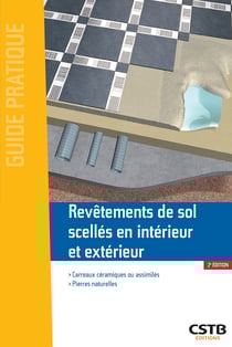 Revêtements de sol scellés en intérieur et extérieur - Carreaux céramiques ou assimilés - Pierres naturelles