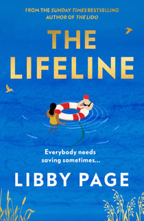 The Lifeline - The big-hearted and life-affirming read about the power of friendship