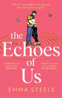 The Echoes of Us - an absolutely uplifting and heartbreaking love story to fall for in 2026