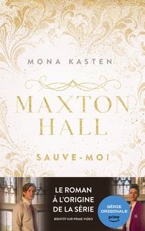 Maxton Hall - tome 1 - Le roman à l'origine de la série Prime Video - Sauve-moi