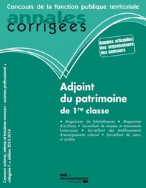 Adjoint du patrimoine de 1re classe 2013-2014 - Concours externe, concours interne, 3e concours, examen professionnel. Catégorie C