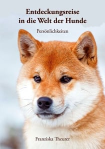 Entdeckungsreise in die Welt der Hunde - Persönlichkeiten