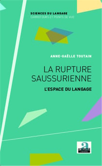 La rupture saussurienne - L'espace du langage