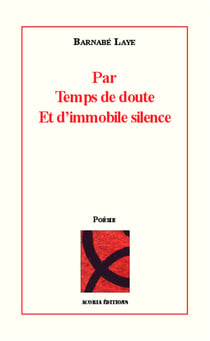 Par temps de doute - Et d'immobile silence
