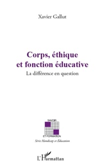 Corps, éthique et fonction éducative - La différence en question