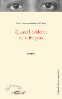 Quand l'évidence ne suffit plus - Roman