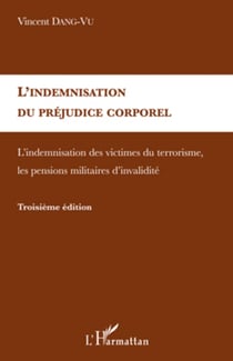 L'indemnisation du préjudice corporel - L'indemnisation des victimes du terrorisme, les pensions militaires d'invalidité