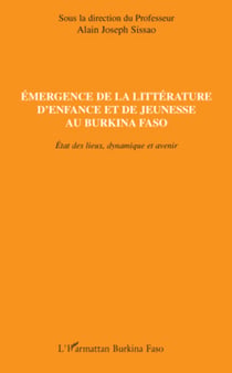 Emergence de la littérature d'enfance et de jeunesse au Burkina Faso - Etats des lieux, dynamique et avenir
