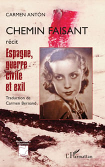 Chemin faisant - Espagne, guerre civil et exil - Récit