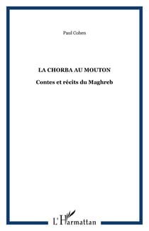 La chorba au mouton - Contes et récits du Maghreb