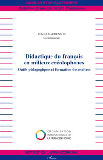 Didactique du français en milieux créolophones - Outils pédagogiques et formation des maîtres