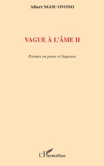 Vague à l'âme II - Poèmes en prose et sagesses