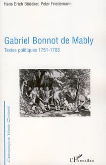 Gabriel Bonnot de Mably - Textes politiques 1751-1783