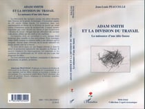 Adam Smith et la division du travail - La naissance d'une idée fausse