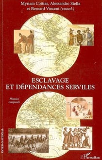 Esclavage et dépendances serviles - Histoire comparée