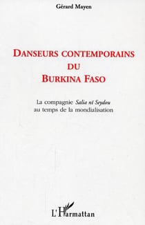 Danseurs contemporains du Burkina Faso - La compagnie Salia nï Seydou au temps de la mondialisation