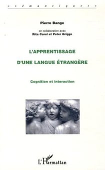 L'apprentissage d'une langue étrangère - Cognition et interaction