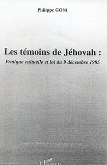 Les témoins de Jéhovah - Pratique cultuelle et loi du 9 décembre 1905
