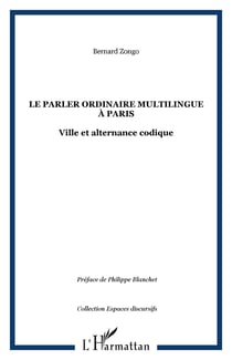 Le parler ordinaire multilingue à Paris - Ville et alternance codique