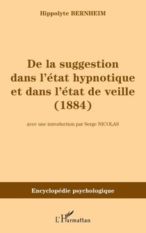 De la suggestion dans l'état hypnotique et dans l'état de vieille (1884)